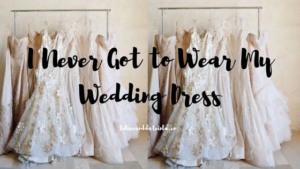 I Never Got to Wear My Wedding Dress - To Live & Date in LA